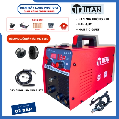 Máy hàn Mig Titan 275 sử dụng cuộn dây 1kg và 5kg dây mig rời dài 5m Chuyên dụng gia đình và thợ dân dụng