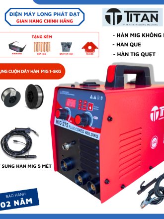 Máy hàn Mig Titan 275 sử dụng cuộn dây 1kg và 5kg dây mig rời dài 5m Chuyên dụng gia đình và thợ dân dụng